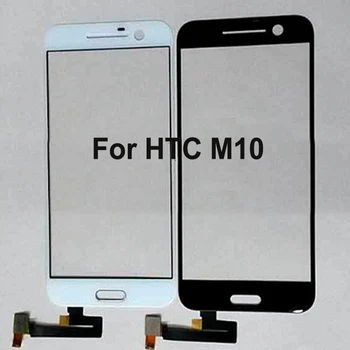 За HTC M10 M 10 HTCM10 Touch Panel Screen Digitizer Стъкло, Сензор, сензорен екран, тъчпад с гъвкав кабел