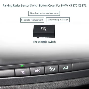 Паркинг радар сензор switch капак бутон за BMW X5 E70 2006-13 X6 E71 2008-14