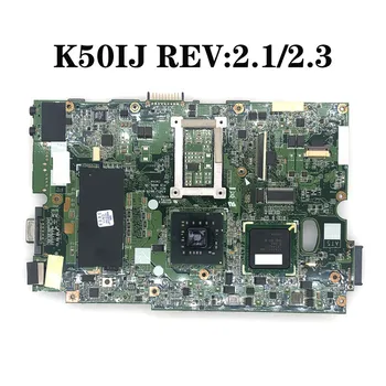 K50IJ дънна платка rev:2.1/2.3 За ASUS X5DIJ,K60IJ,K40IJ,X8AIJ дънна платка на лаптоп K50IJ дънна платка K50IJ дънна платка тест е ОК
