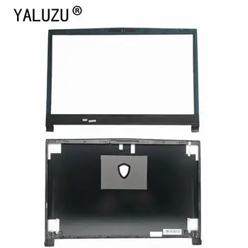 YALUZU New For MSI GS73 GS73VR MS-17B1 Top laptop LCD Back Cover делото 3077B5A213HG/LCD bezel на кутията