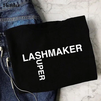LASHMAKER SUPER Битник T-shirt for Women Summer tshirt топ Смешни Letter Print lady t-тениски Tee Streetwear