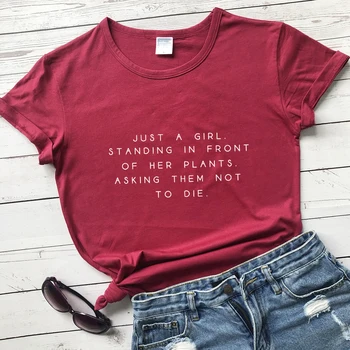 Просто момиче стои пред вашите растения и ги моли да не умре тениска смешно луд растението майка за подарък тениска топ