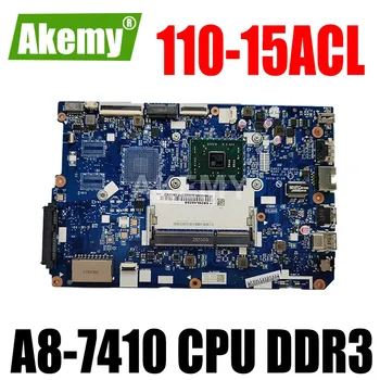 110-15ACL дънна платка дънна Платка за лаптоп lenovo ideapd 80TJ CG521 NM-A841 процесор:A8-7410 DDR3 FRU 5B20L46266 5B20L46278 ок
