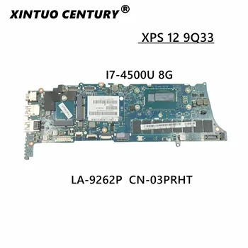 За Dell XPS 12 9Q33 дънна платка на лаптоп 3PRHT 03PRHT CN-03PRHT LA-9262P основна такса I7-4500U CPU 8GB RAM