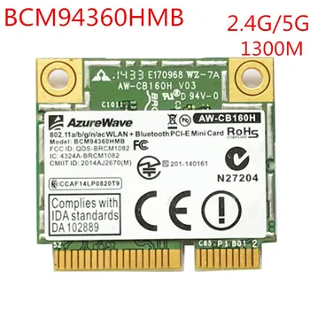 Broadcom BCM94360HMB AzureWave AW-CB160H 802.11 ac 1300 Mbps безжичен AC WIFI Bluetooth 4.0 Mini PCI-E карта безплатна доставка
